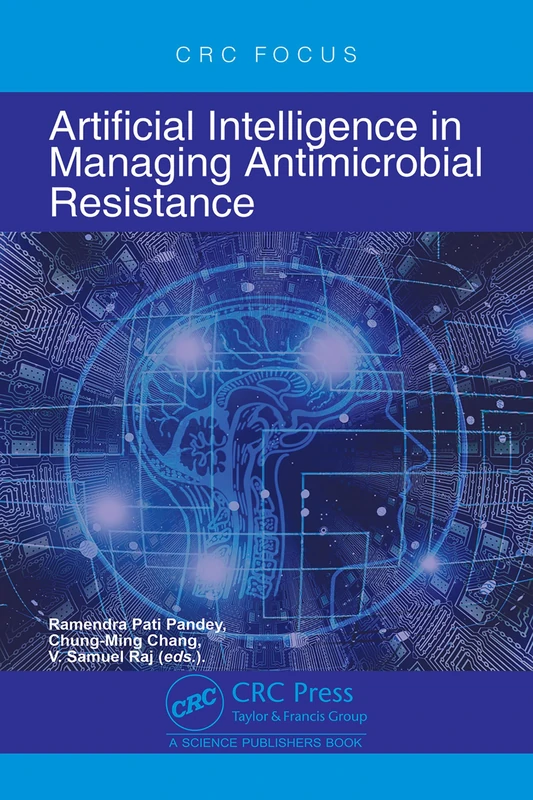 CRC Press - Artificial Intelligence in Managing Antimicrobial Resistance
