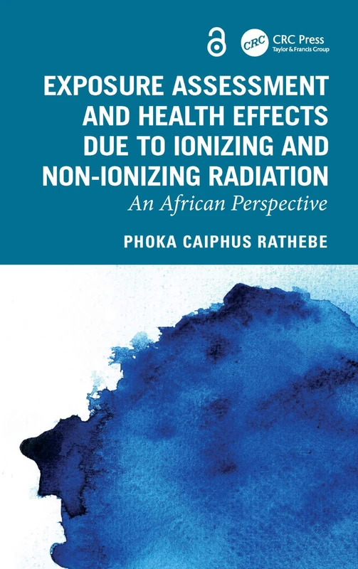 Exposure Assessment and Health Effects Due to Ionizing and Non-Ionizing Radiation: An African Perspective