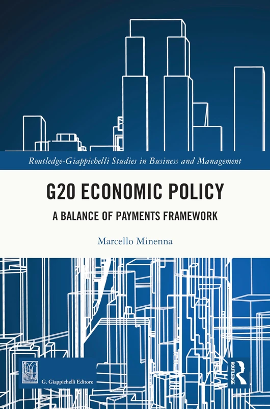 G20 Economic Policy: A Balance of Payments Framework (Routledge-Giappichelli Studies in Business and Management) - Image 1