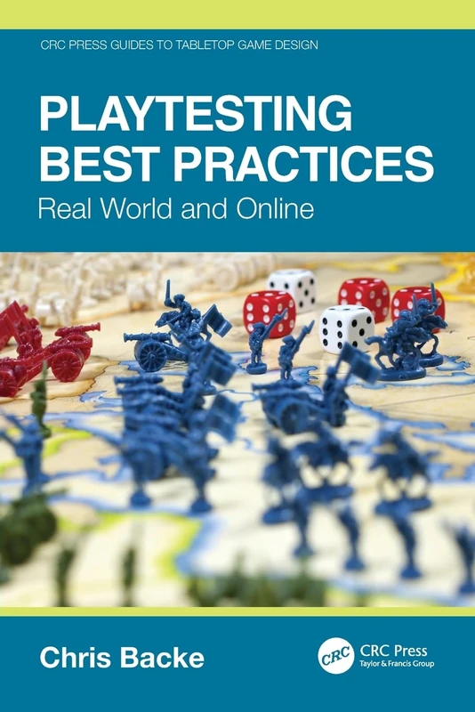 Playtesting Best Practices: Real World and Online (CRC Press Guides to Tabletop Game Design)