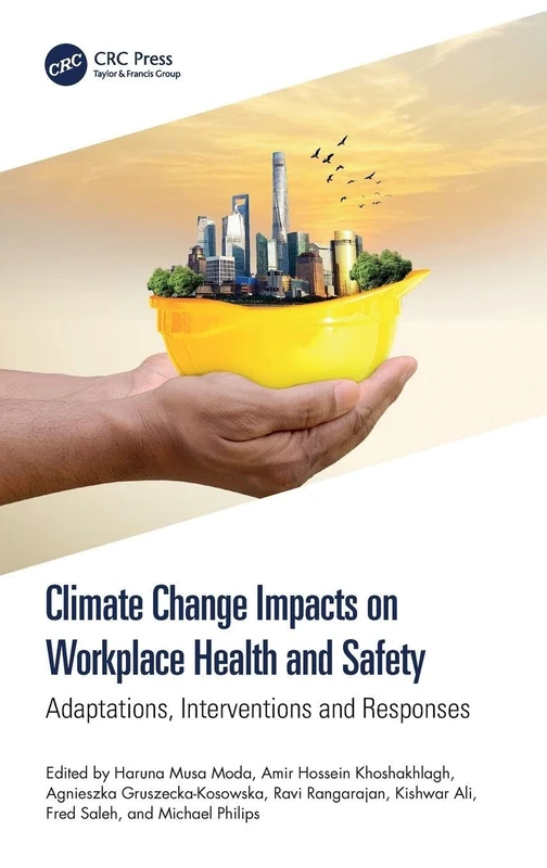 Climate Change Impacts on Workplace Health and Safety: Adaptations, Interventions and Responses