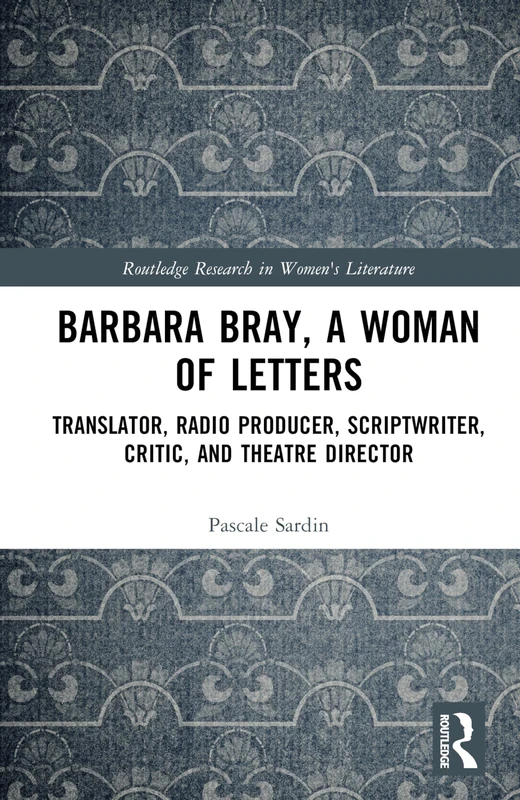Routledge - Barbara Bray, A Woman of Letters Biography - Image 1