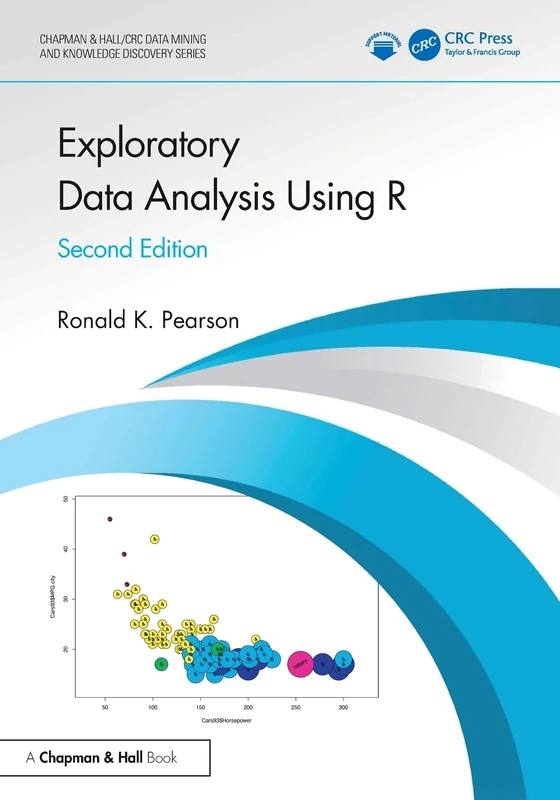 Exploratory Data Analysis Using R (Chapman & Hall/CRC Data Mining and Knowledge Discovery Series)