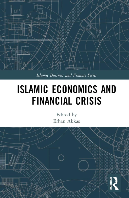 Islamic Economics and Financial Crisis (Islamic Business and Finance Series)