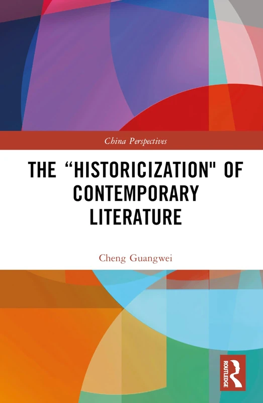 The “Historicization" of Contemporary Literature (China Perspectives)