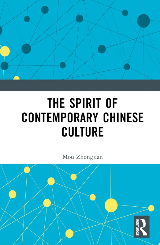 Routledge - The Spirit of Contemporary Chinese Culture Book
