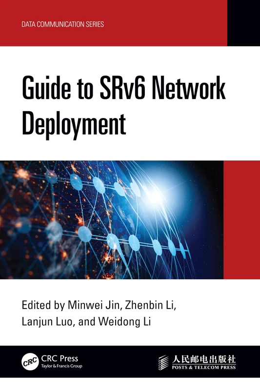 CRC Press Guide to SRv6 Network Deployment - Data Communication