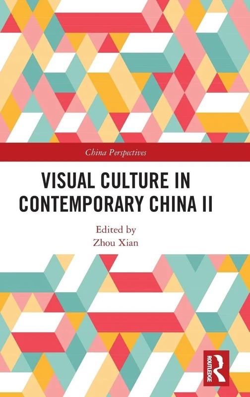 Routledge Visual Culture in Contemporary China II - Book