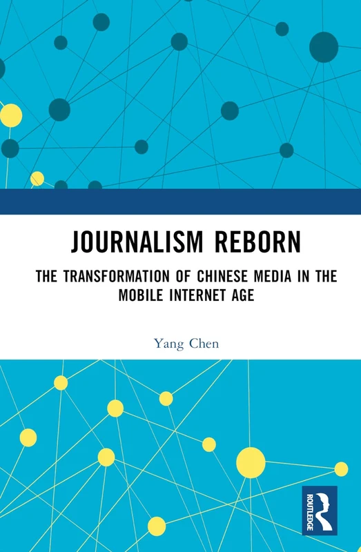 Routledge - Journalism Reborn: Chinese Media in Mobile Age