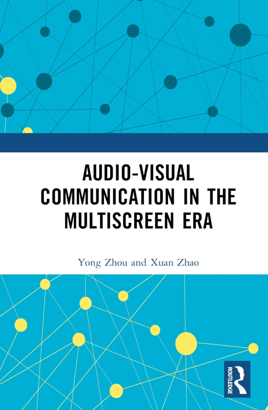 Routledge - Audio-Visual Communication in the Multiscreen Era