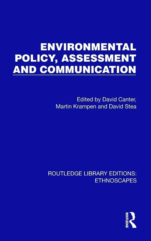 Environmental Policy, Assessment and Communication (Routledge Library Editions: Ethnoscapes)