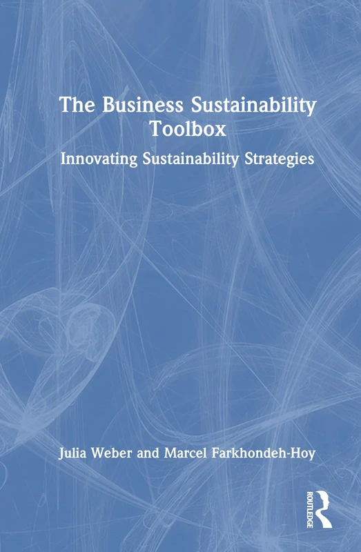 The Business Sustainability Toolbox: Innovating Sustainability Strategies