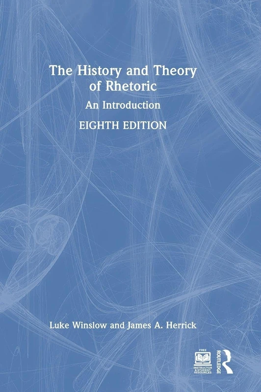 Routledge - The History and Theory of Rhetoric: An Introduction