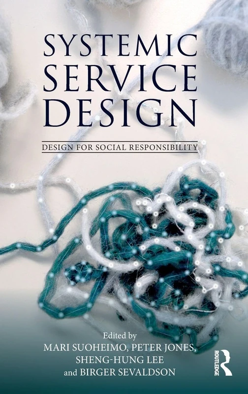 Systemic Service Design (Design for Social Responsibility)