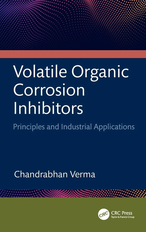 CRC Press - Volatile Organic Corrosion Inhibitors Book