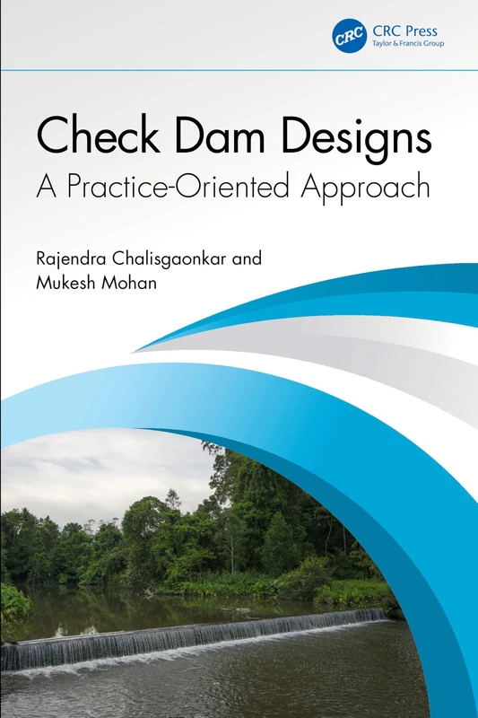 CRC Press - Check Dam Designs: A Practice-Oriented Approach - Image 1