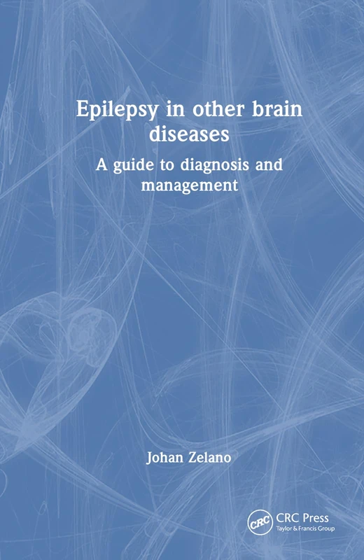 Epilepsy in Other Brain Diseases: A Guide to Diagnosis and Management
