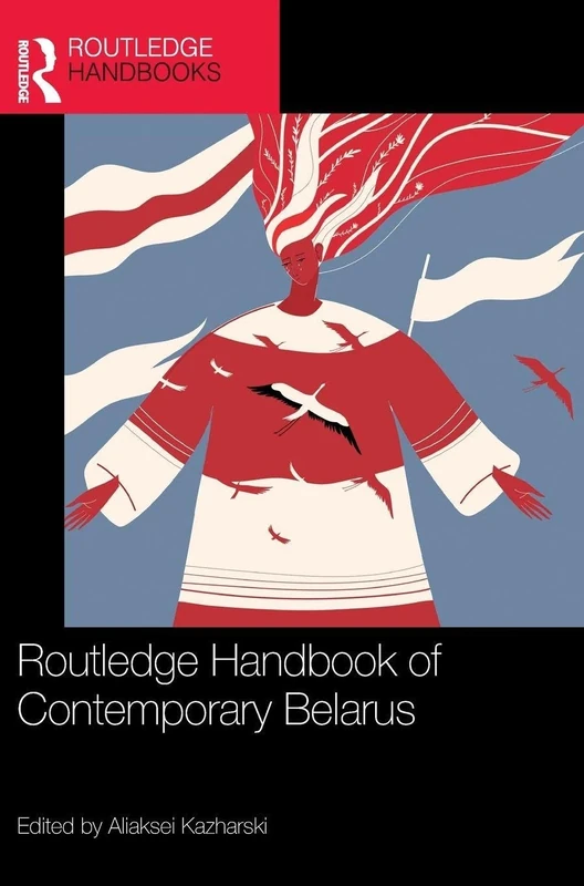 Routledge Handbook of Contemporary Belarus