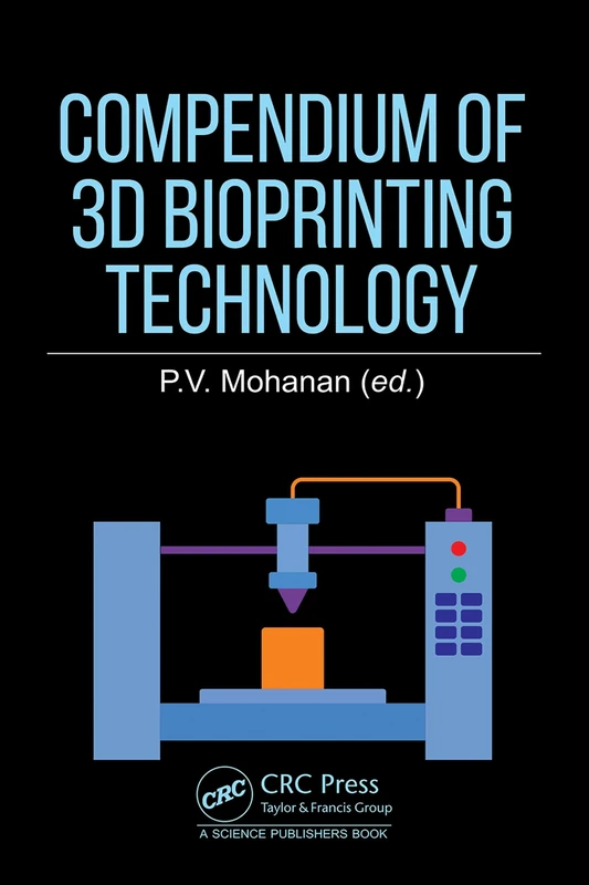 Compendium of 3D Bioprinting Technology