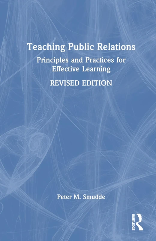 Teaching Public Relations: Principles and Practices for Effective Learning