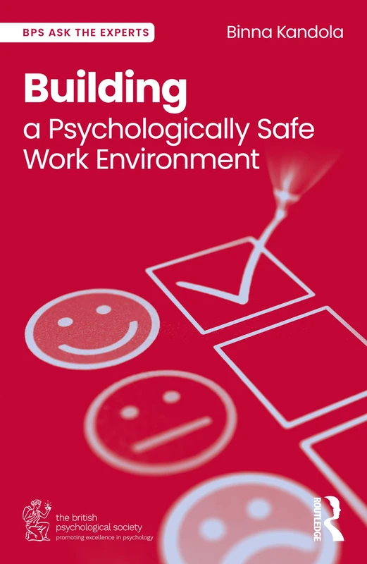 Building a Psychologically Safe Work Environment (BPS Ask The Experts in Psychology Series)