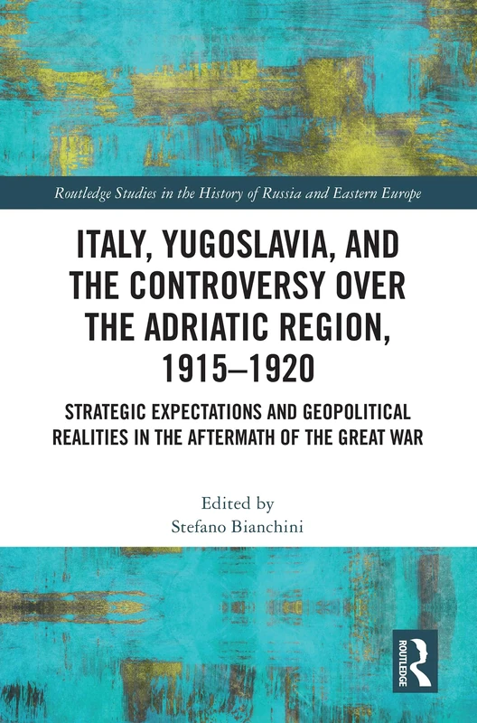 Routledge - Italy, Yugoslavia, and the Adriatic Controversy