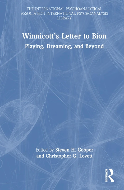 Routledge Winnicott's Letter to Bion - Psychoanalysis Library