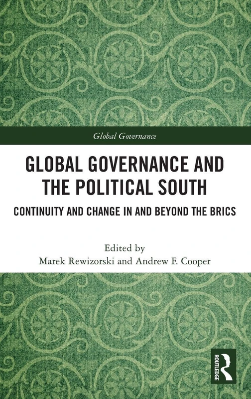 Routledge - Global Governance and the Political South Book