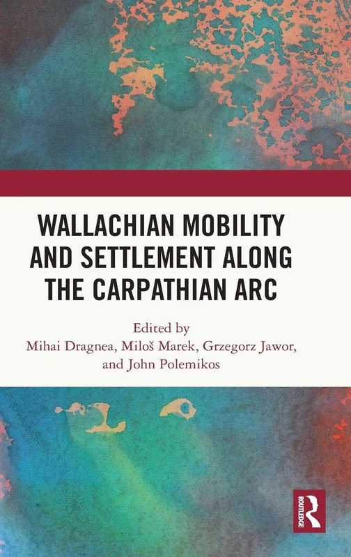 Wallachian Mobility and Settlement along the Carpathian Arc - Image 1