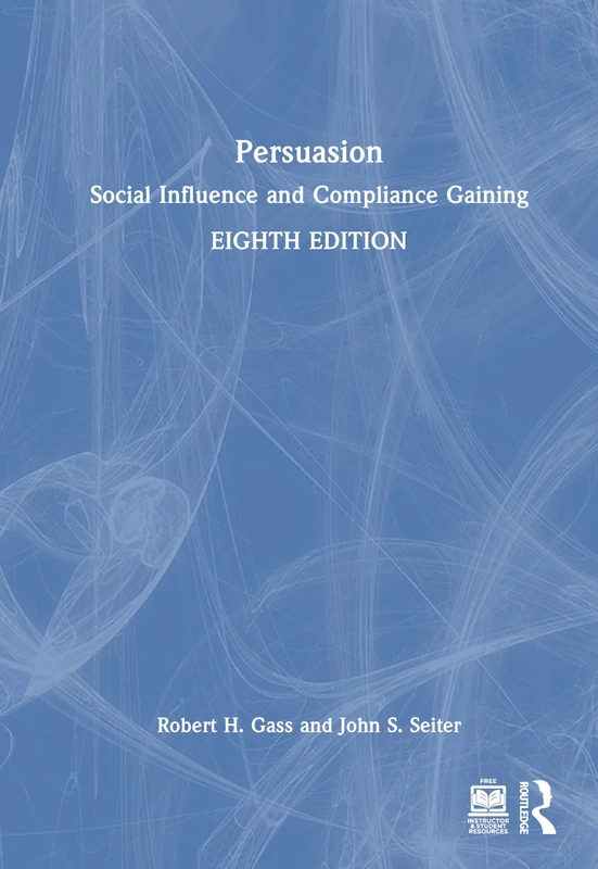 Routledge Persuasion: Social Influence and Compliance Gaining