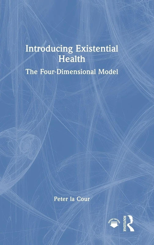 Existential Health: The Four-Dimensional Model - Routledge