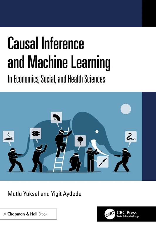 Chapman and Hall/CRC Causal Inference and Machine Learning Book