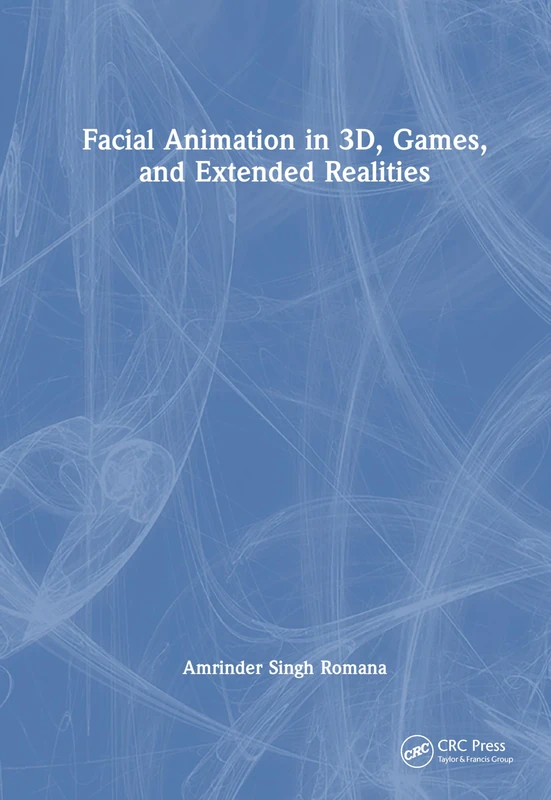 Facial Animation in 3D, Games, and Extended Realities
