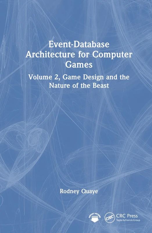 CRC Press Event-Database Architecture for Computer Games Vol 2