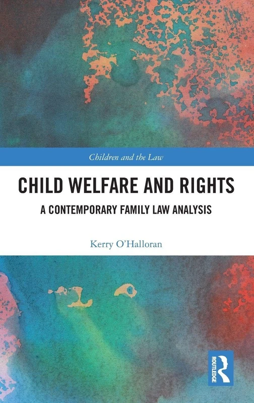 Routledge - Child Welfare and Rights Family Law Analysis Book
