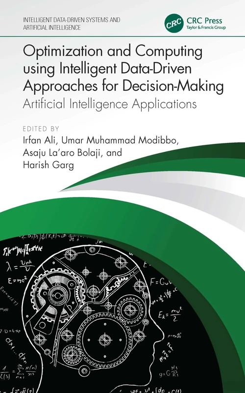 Optimization and Computing using Intelligent Data-Driven Approaches for Decision-Making: Artificial Intelligence Applications (Intelligent Data-Driven Systems and Artificial Intelligence)