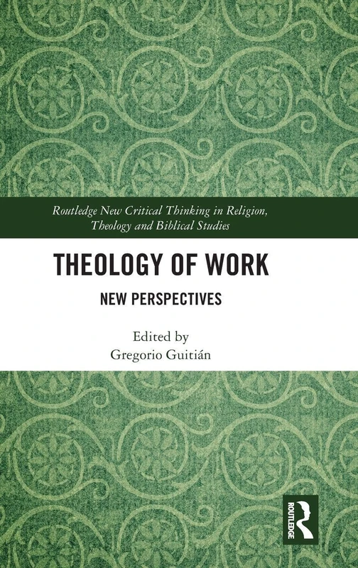 Routledge Theology of Work: New Perspectives Book