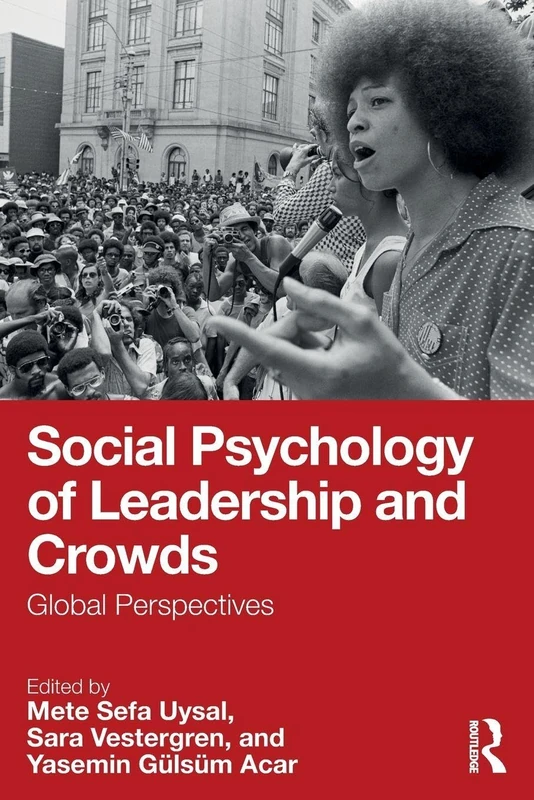 Social Psychology of Leadership and Crowds: Global Perspectives