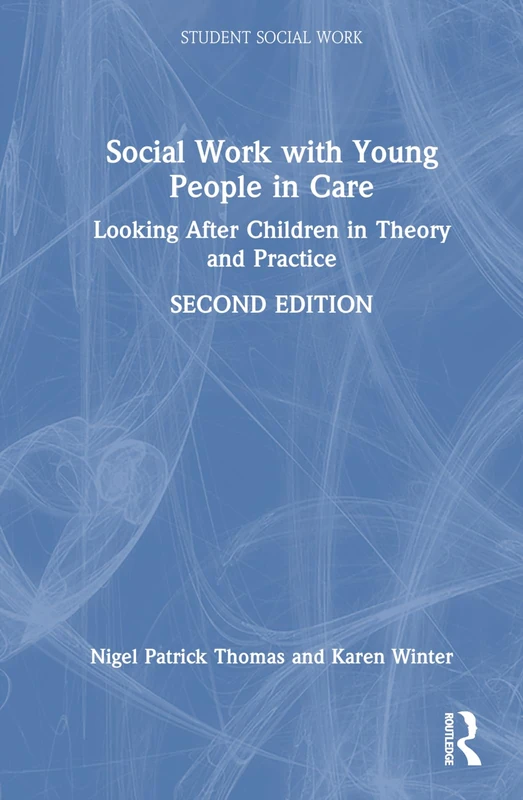 Routledge Social Work with Young People in Care Textbook