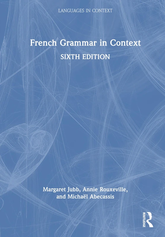 French Grammar in Context (Languages in Context)