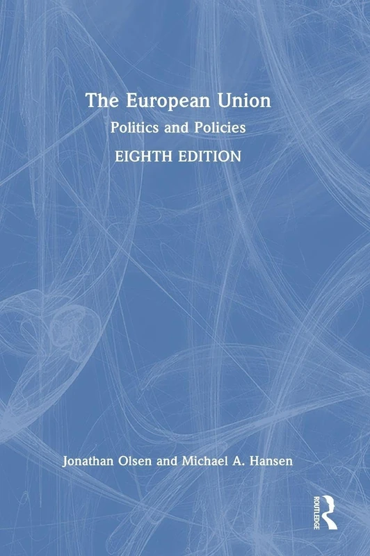 The European Union: Politics and Policies