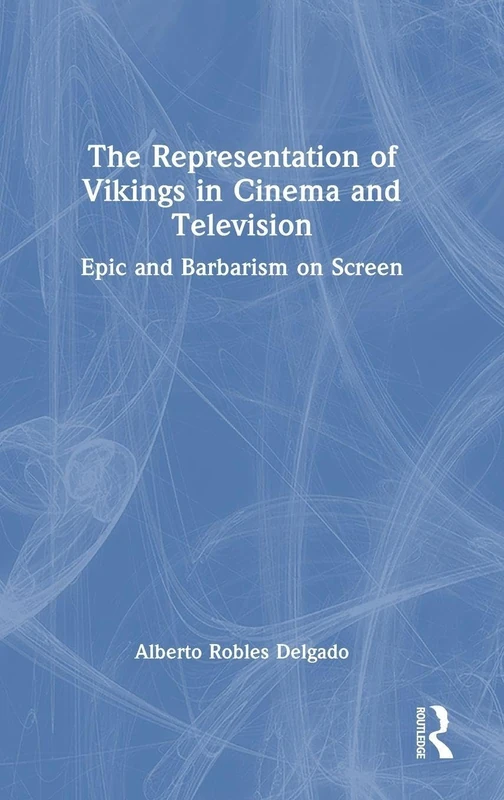 Routledge - The Representation of Vikings in Cinema and TV
