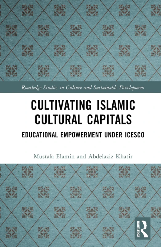 Routledge - Cultivating Islamic Cultural Capitals Book