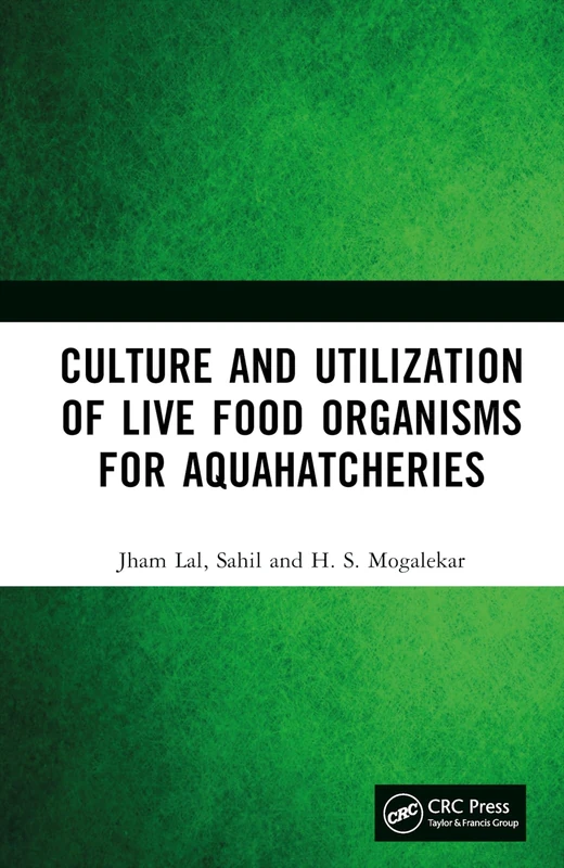 Culture and Utilization of Live Food Organisms for Aquahatcheries