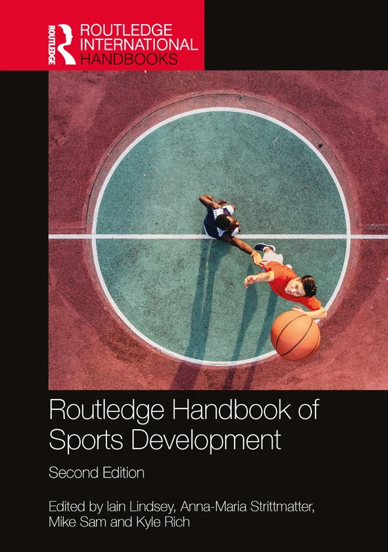 Routledge Handbook of Sports Development (Routledge International Handbooks)