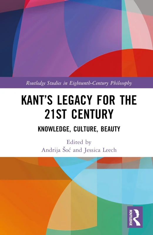 Routledge Kant's Legacy for the 21st Century Philosophy Book
