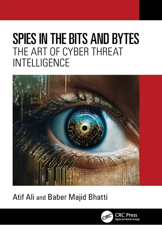 Spies in the Bits and Bytes: The Art of Cyber Threat Intelligence