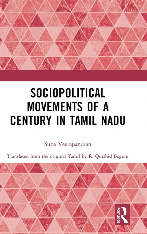Sociopolitical Movements of a Century in Tamil Nadu