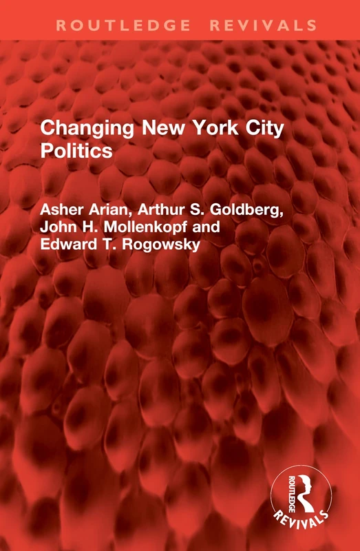 Changing New York City Politics (Routledge Revivals)