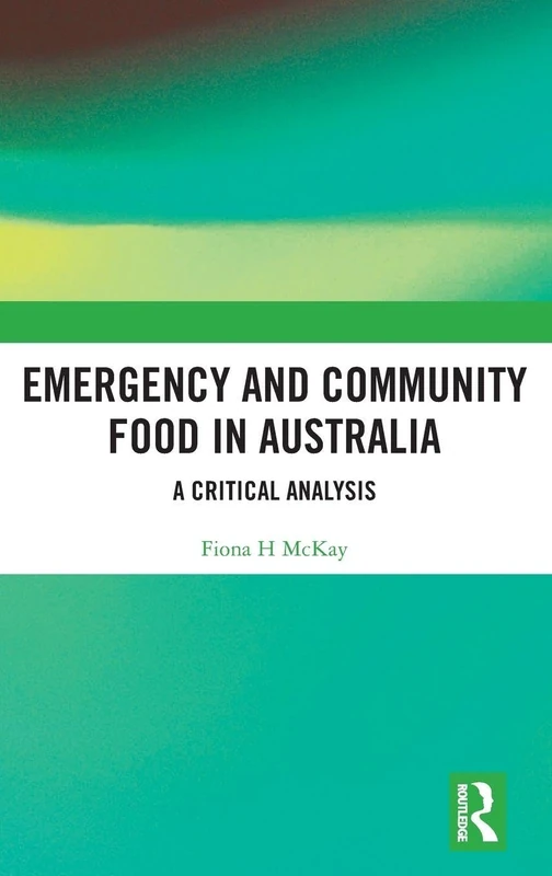 Emergency and Community Food in Australia: A Critical Analysis